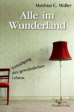 Alle im Wunderland - Müller, Matthias C.