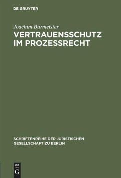 Vertrauensschutz im Prozeßrecht - Burmeister, Joachim