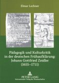 Pädagogik und Kulturkritik in der deutschen Frühaufklärung: Johann Gottfried Zeidler (1655-1711)