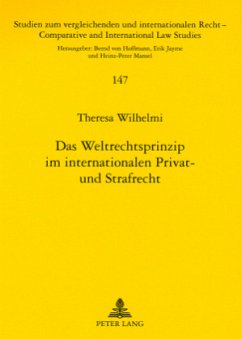 Das Weltrechtsprinzip im internationalen Privat- und Strafrecht - Wilhelmi, Theresa