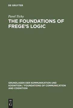 The Foundations of Frege's Logic - Tichy, Pavel