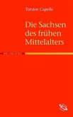 Die Sachsen des frühen Mittelalters