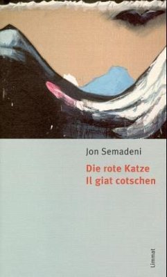 Die rote Katze. Il giat cotschen Die rote Katze. Il giat cotschen