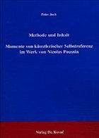 Methode und Inhalt - Momente von künstlerischer Selbstreferenz im Werk von Nicolas Poussin