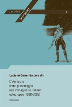 D'Annunzio come personaggio nell'immaginario italiano ed europeo (1938-2008)