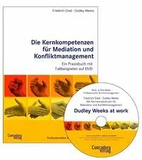 Die Kernkompetenzen für Mediation und Konfliktmanagement - Glasl, Friedrich; Weeks, Dudley