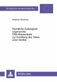 Rechtliche Zulässigkeit sogenannter DNA-Massentests zur Ermittlung des Täters einer Straftat