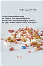 Cover Morbiditätsbezogene Richtgrößen zur Steuerung einer bedarfsgerechten und wirtschaftlichen Arzneimittelversorgung innerhalb der gesetzlichen Krankenversicherung in Deutschland