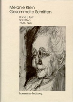 Melanie Klein: Gesammelte Schriften / Band I,1: Schriften 1920-1945, Teil 1 / Melanie Klein: Gesammelte Schriften I,1 - Klein, Melanie