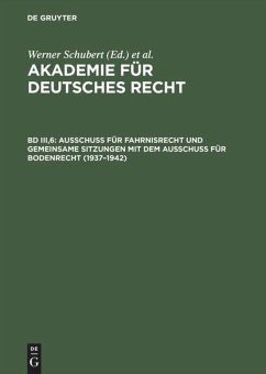 Ausschuß für Fahrnisrecht und gemeinsame Sitzungen mit dem Ausschuß für Bodenrecht (1937¿1942) - Schubert, Werner