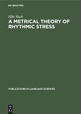 A Metrical Theory of Rhythmic Stress