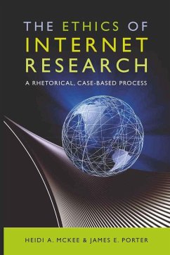 The Ethics of Internet Research - McKee, Heidi;Porter, James E.