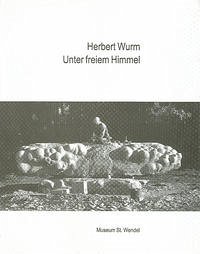 Herbert Wurm - Unter freiem Himmel - Lagerwaard, Cornelieke; Karaoulis, Rena