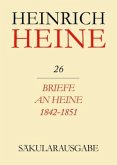 Briefe an Heine 1842-1851 / Heinrich Heine Säkularausgabe BAND 26