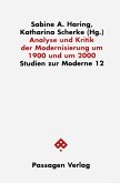 Analyse und Kritik der Modernisierung in den Wissenschaften um 1900 und um 2000