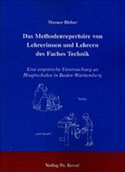 Das Methodenrepertoire von Lehrerinnen und Lehrern des Faches Technik