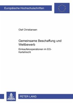 Gemeinsame Beschaffung und Wettbewerb - Christiansen, Olaf