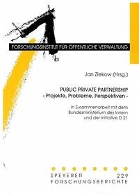Public Private Partnership - Projekte, Probleme, Perspektiven - Ziekow, Jan (Hrsg.)