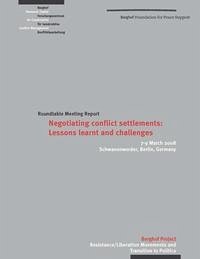 Negotiating Conflict Settlements: Lessons learnt and Challenges