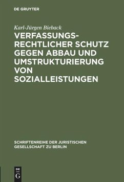 Verfassungsrechtlicher Schutz gegen Abbau und Umstrukturierung von Sozialleistungen - Bieback, Karl-Jürgen