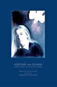 Hortense von Gelmini - Leben und Werk