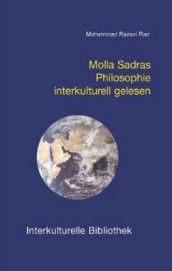 Molla Sadras Philosophie interkulturell gelesen - Rad, Mohammad R