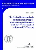 Die Freistellungsmethode in deutschen Doppelbesteuerungsabkommen und ihre Vereinbarkeit mit dem EG-Vertrag