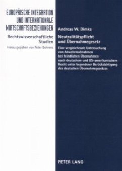 Neutralitätspflicht und Übernahmegesetz - Dimke, Andreas W.