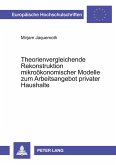 Theorienvergleichende Rekonstruktion mikroökonomischer Modelle zum Arbeitsangebot privater Haushalte