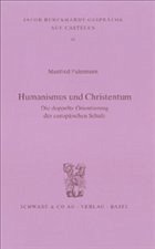 Humanismus und Christentum. Die doppelte Orientierung der europäischen Schule - Fuhrmann, Manfred