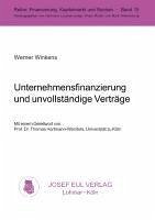 Unternehmensfinanzierung und unvollständige Verträge - Winkens, Werner