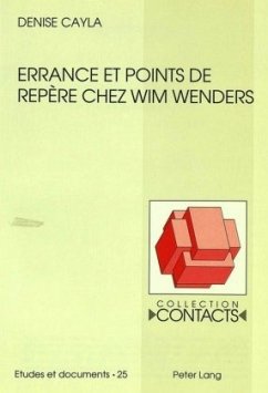 Errance et points de repère chez Wim Wenders - Cayla, Denise