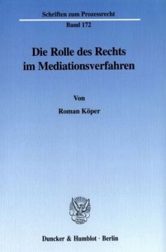 Die Rolle des Rechts im Mediationsverfahren. - Köper, Roman