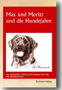 Max und Moritz und die Hundejahre - Helpap, Burkhard