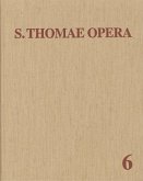 Thomas von Aquin: Opera Omnia / Band 6: Reportationes - Opuscula dubiae authenticitatis / Opera Omnia 6