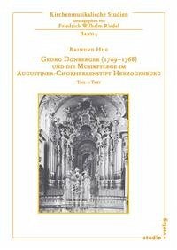 Georg Donberger (1709-1768) und die Musikpflege im Augustiner-Chorherrenstift Herzogenburg - Hug, Raimund