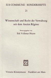 Wissenschaft und Recht der Verwaltung seit dem Ancien Régime - Heyen, Erk V. (Hrsg.)