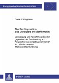 Die Rechtsposition des Verletzers im Markenrecht