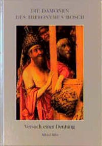 Jungiana / Reihe B. Beiträge zur Psychologie von C. G. Jung / Die Dämonen des Hieronymus Bosch