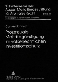 Prozessuale Meistbegünstigung im völkerrechtlichen Investitionsschutz - Schmidt, Carsten