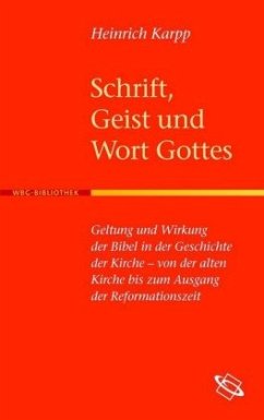 Schrift, Geist und Wort Gottes - Karpp, Heinrich