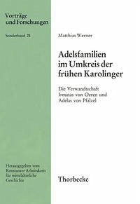 Adelsfamilien im Umkreis der frühen Karolinger