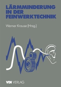 Lärmminderung in der Feinwerktechnik - Krause, Werner