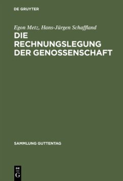 Die Rechnungslegung der Genossenschaft - Metz, Egon;Schaffland, Hans-Jürgen