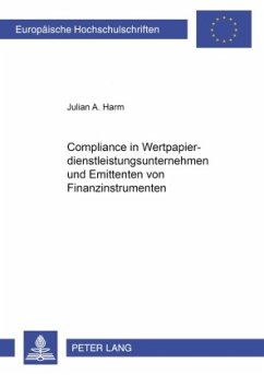 Compliance in Wertpapierdienstleistungsunternehmen und Emittenten von Finanzinstrumenten - Harm, Julian