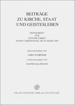 Beiträge zu Kirche, Staat und Geistesleben. Festschrift für Günter Christ zum 65. Geburtstag am 20. März 1994. Hrsg. von Josef Schröder. Unter Mitw. von Rainer Salzmann.