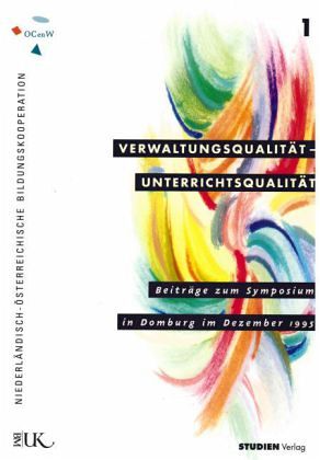 Verwaltungsqualität - Unterrichtsqualität Verwaltungsqualität - Unterrichtsqualität