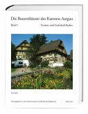 Die Bauernhäuser des Kantons Aargau. Band 1 und 2 / Die Bauernhäuser des Kantons Aargau