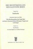 Rechtsquellen des Kanton Bern / Die Rechtsquellen des Kantons Bern: Stadtrechte / Die Rechtsquellen der Stadt Biel mit ihren "Äusseren Zielen" Bözingen, Vingelz und Leubringen, 2 Teile