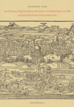 Cover Der Palästina-Pilgerbericht des Bernhard von Breidenbach und die Holzschnitte Erhard Reuwichs